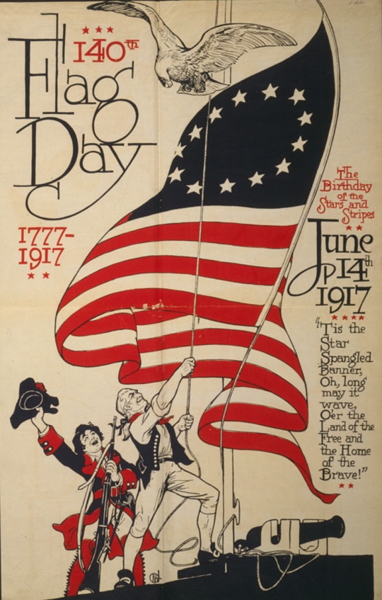 140th U.S. Flag Day poster. 1777-1917. The birthday of the stars and stripes, June 14th, 1917